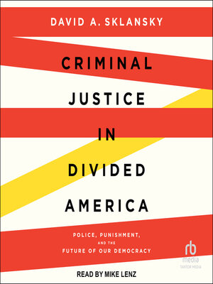 cover image of Criminal Justice in Divided America